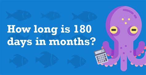 How Many Months Are in 180 Days? Discover the Answer Now