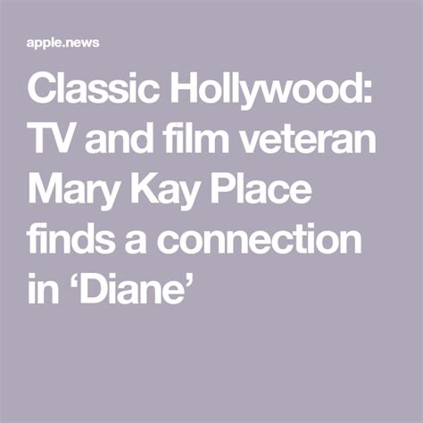 Classic Hollywood Tv And Film Veteran Mary Kay Place Finds A Connection In Diane Los Angeles Times