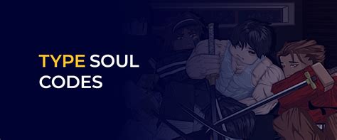 Codes Type Soul