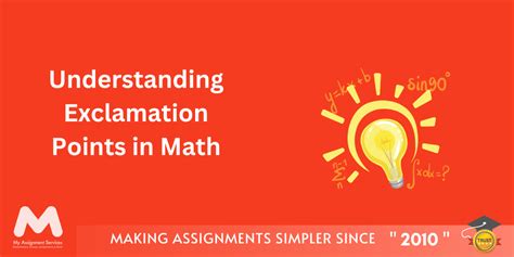 Mastering Math's Exclamation Point: Unveiling Its True Power