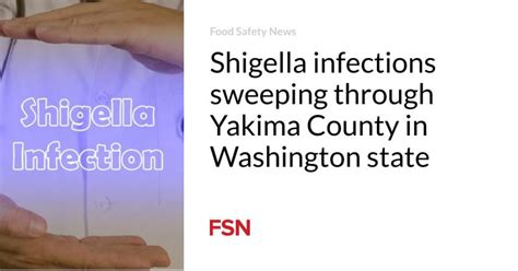 Food Safety Microbiology And Hygiene On Linkedin Shigella Infections Food Safety Microbiology And Hygiene On Linkedin Shigella Infections