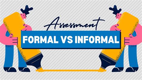 Formal vs Informal Assessment: Unveiling Educational Evaluation Differences