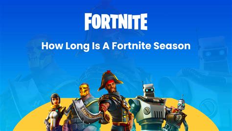 How Long Is The Fortnite Season