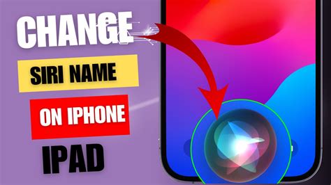 How To Change Siri Name