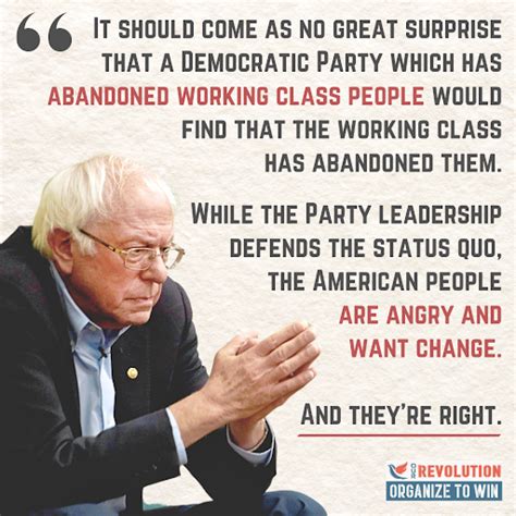 It Should Come As No Great Surprise That A Democratic Party Which Has Abandoned Working Class People Would Find That The Working Class Has Abandoned Them While The Democratic Leadership Defends The