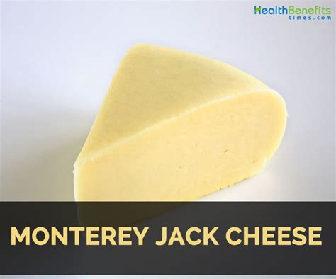 Monterey Jack Cheese Facts Health Benefits Monterey Jack Cheese Facts Health Benefits