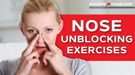 Nose Unblocking Exercises How To Get Rid Of A Blocked Nose