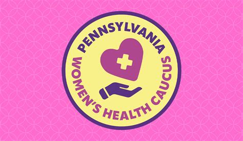 Pennsylvania State Health Caucus Pennsylvania Women