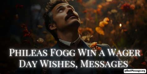 Phileas Fogg Win A Wager Day Wishes Quotes Messages