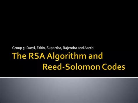 Ppt The Rsa Algorithm And Reed Solomon Codes Powerpoint Presentation Ppt The Rsa Algorithm And Reed Solomon Codes Powerpoint Presentation