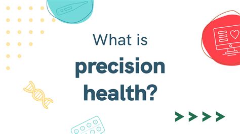 Precision Healthcare