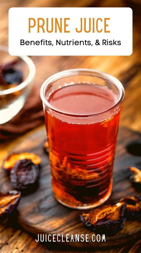 Prune Juice Benefits Nutrients And Risks Juicecleanse Com Prunes