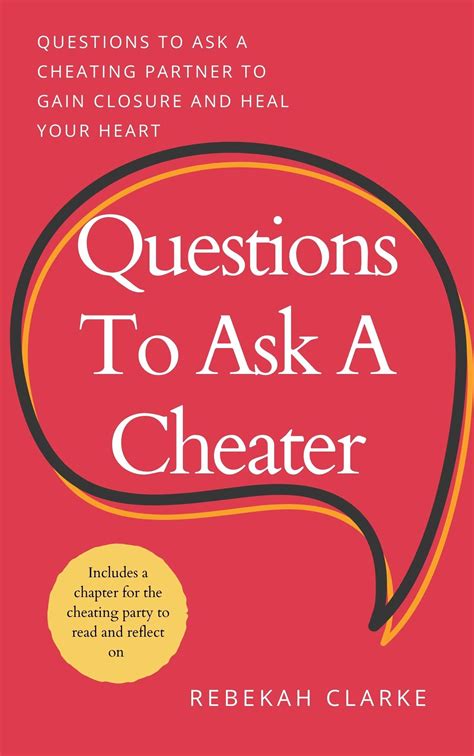 Questions To Ask A Cheater Questions To Ask A Cheating Partner To Gain Closure And Heal Your Heart By Rebekah Clarke Ebook Barnes Noble Questions To Ask A Cheater Questions To Ask A Cheating Partner To Gain Closure And Heal Your Heart By Rebekah Clarke Ebook Barnes Noble
