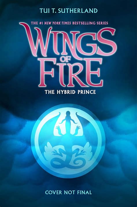 The Hybrid Prince Wings Of Fire Book 16 Sutherland Tui T The Hybrid Prince Wings Of Fire Book 16 Sutherland Tui T