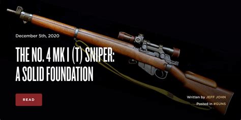The No 4 Mk I T Sniper A Solid Foundation The Armory Life