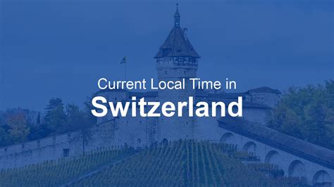 Time Now In Switzerland Time Now