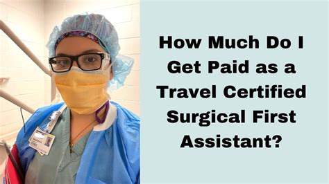 Travel Certified Surgical Assistant Pay Breakdown How Much Do I Make Youtube Travel Certified Surgical Assistant Pay Breakdown How Much Do I Make Youtube