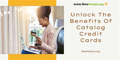 Unlock The Benefits Of Catalog Credit Cards
