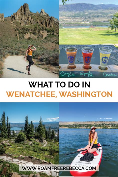 What To Do In Wenatchee Washington The Adventure Hub No One Talks About Roam Free Rebecca