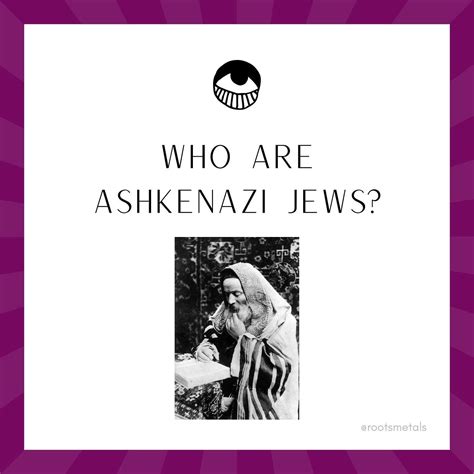 Who Are Ashkenazi Jews Roots Metals