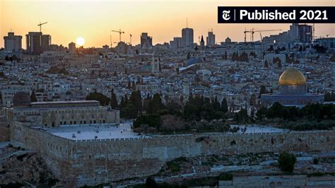 Why Did The Israeli Palestinian Conflict Explode Now The New York Times Why Did The Israeli Palestinian Conflict Explode Now The New York Times