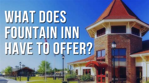 Why You Should Move To Fountain Inn South Carolina