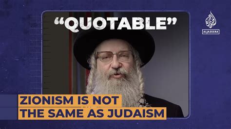 Zionism Is Not The Same As Judaism Quotable